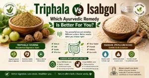 An Ayurvedic comparison infographic titled "Triphala vs Isabgol: Which Ayurvedic Remedy Is Better For You?" showing Triphala Churna powder with amla fruits and Isabgol psyllium husk in bowls to find the best remedy for chronic constipation.